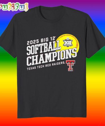 Big 12 Softball Conference Tournament Champions Texas Tech Red Raiders 2025 T Shirt