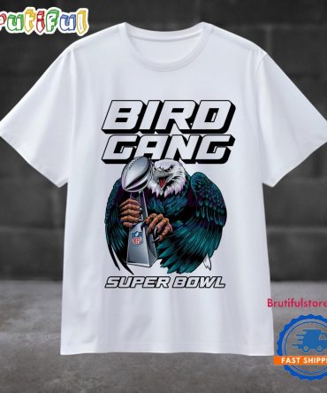 Bird Gang Champions Eagles Super Bowl Trophy T Shirt