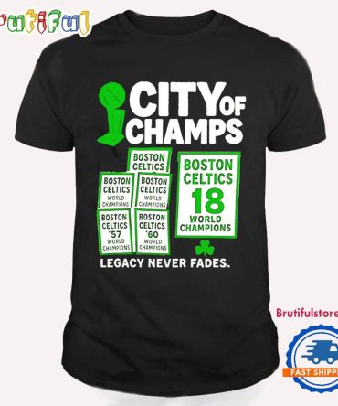 Boston Celtics 18 World Champion Legacy Never Fades T Shirt