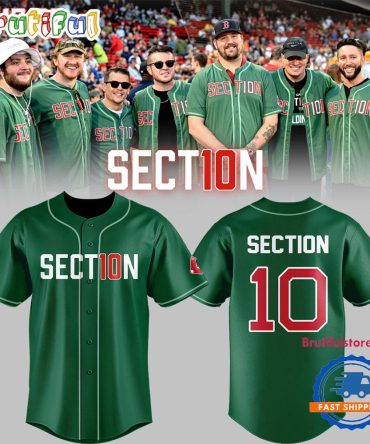 Boston Red Sox Section 10 Is Back In The Building New Design Jersey Shirt
