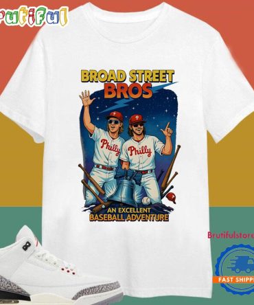 Broad Street Brosan Excellent Baseball Adventure Philadelphia Phillies T-Shirts