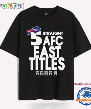 Buffalo Bills 5 Straight Afc East Titles Our Time Is Now T Shirt