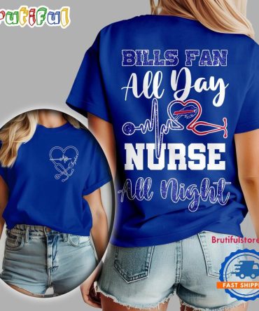 Buffalo Bills Nfl All Day Nurse All Night Unisex 3D Shirt