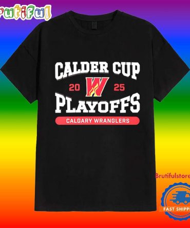 Calgary Wranglers 2025 Calder Cup Playoffs Shirt
