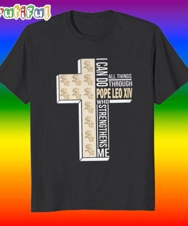 Chicago White Sox I Can Do All Things Through Pope Leo Xiv T Shirt