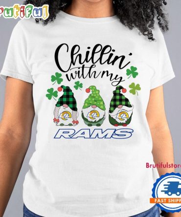 Chillin With My Los Angeles Rams Gnomes St. Patricks Day New T Shirt