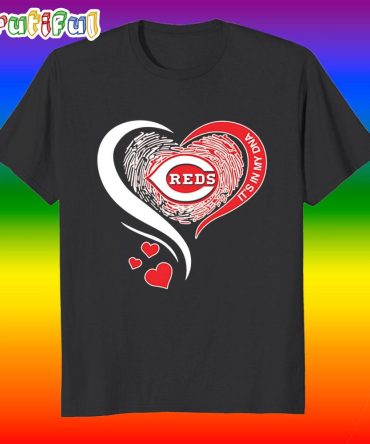 Cincinnati Reds Heart It’S My Dna T Shirt