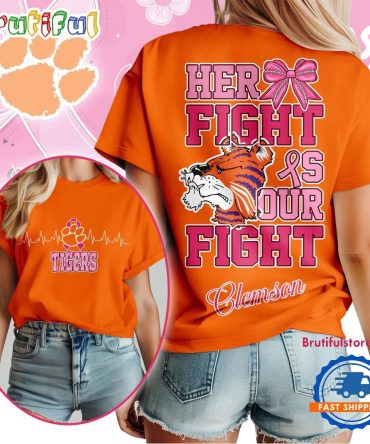 Clemson Tigers Ncaa Her Fight Is Our Fight Breast Cancer Unisex 3D Shirt