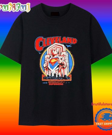 Cleveland Birthplace Of A Superhero 2025 T Shirt