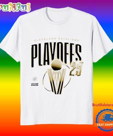 Cleveland Cavaliers Playoffs Let Em Know ’25 Trophy T Shirt