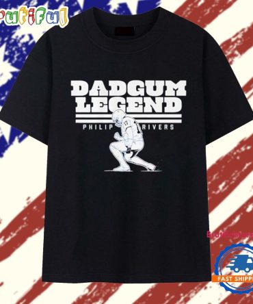Dadgum Legend Philip Rivers Indianapolis Colts T Shirt