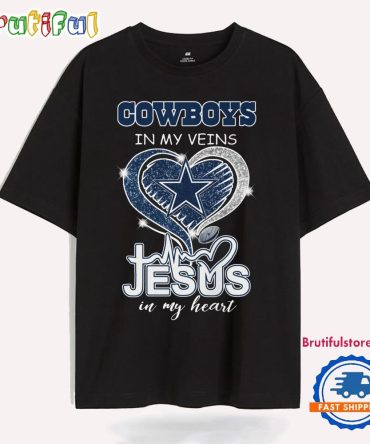 Dallas Cowboys In My Veins Jesus In My Heart New T Shirt