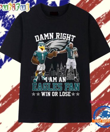 Damn Right A Am A Eagles Fan Win Or Lose Mascot 2025 Vintage T Shirt