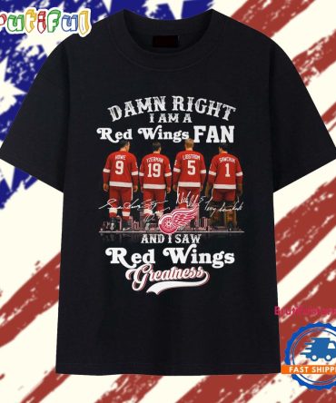 Damn Right I Am A Detroit Red Wings Fan 2025 Vintage T Shirt