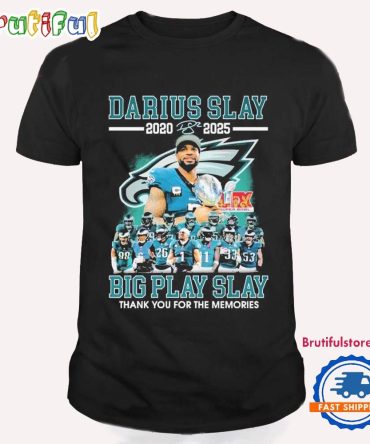 Darius Slay Jr Big Play Slay Thank You For The Memories 2020 2025 Super Bowl Lix Philadelphia Eagles Philly T Shirt
