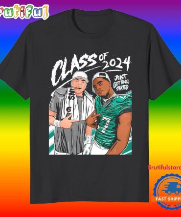 Eagles Draft Class Of 2024 Just Getting Started T Shirt