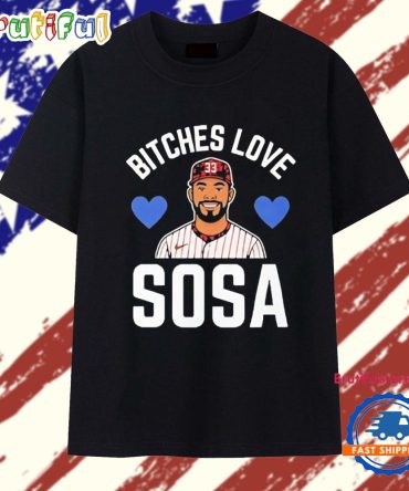 Edmundo Sosa Bitches Love Sosa Philadelphia Phillies T Shirt