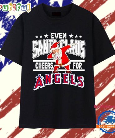 Even Santa Claus Cheers For Los Angeles Angels Christmas 2025 T Shirt