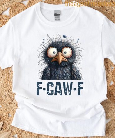F-Caw-F Black Crow Black Bird Funny Crow F-Caw-F T-Shirt