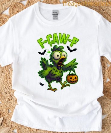 F-Caw-F Chicken Funny Sarcasm Irony Halloween Chicken F-Caw-F T-Shirt