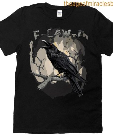 F Caw F T-Shirt