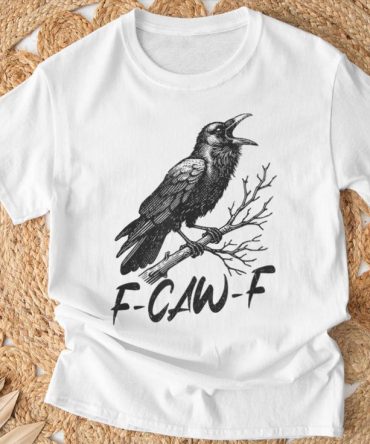 F-Caw-F T-Shirt