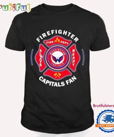 Firefighter Always Ready Washington Capitals T Shirt