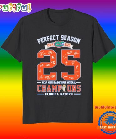 Florida Gators Perfect Season 2024 2025 Ncaa Men’S Basketball National Champions Signatures T Shirt