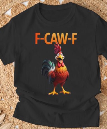 F-Caw-F Black Crow  Saying Meme Humor T-Shirt