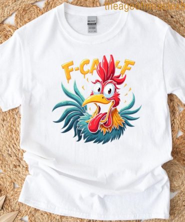 Funny F-Caw-F Chicken Fcawf Chicken T-Shirt
