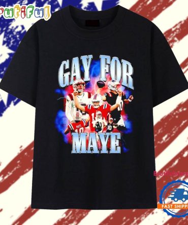 Gay For Maye Football Drake Maye New England Patriots Graphic T Shirt