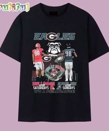 George Bulldog On Saturdays X Philadelphia Eagles On Sunday It’S A Phillydaws 2025 T Shirt