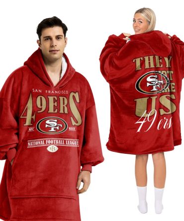 They Not Like Us San Francisco Football Unisex Blanket Hoodie