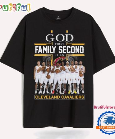 God First Family Second Then Cleveland Cavaliers Graphics Signature T Shirt