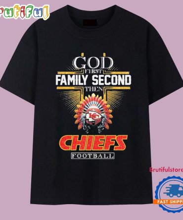 God First Family Second Then Kansas City Chiefs Football Logo 2025 T Shirt