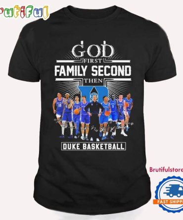 God First Family Second Then South Duke Blue Devils Men’S Basketball Signatures Team 2025 T Shirt