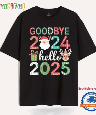 Goodbye 2024 Hello 2025 Happy New Year’S Eve Christmas Xmas T Shirt