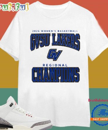 Grand Valley State University Women'S Basketball 2025 Ncaa Division Ii Champions White T Shirt