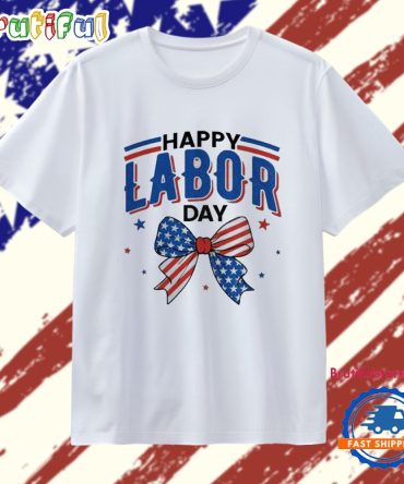 Happy Patriotic Labor Day Bow Usa Pride 2025 T Shirt