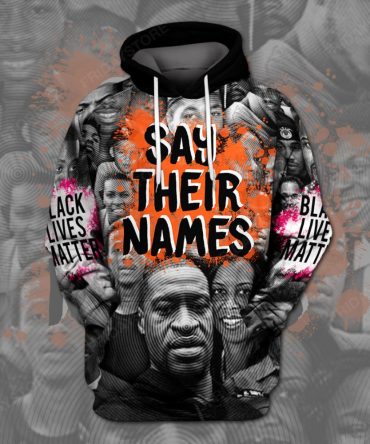 Blm Hoodie T-Shirt Say Their Names Hoodie Blm Tee Black Lives Matter Hoodie