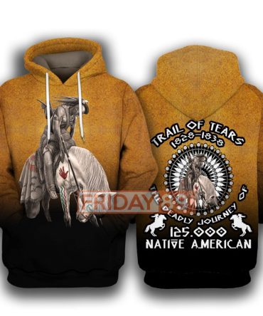 Native American Hoodie Native American Trail Of Tears The Deadly Journey 125000 T-Shirt Native American Shirt