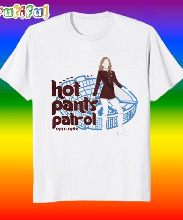 Hot Pants Patrol 1971 1982 Philadelphia Phillies T Shirt