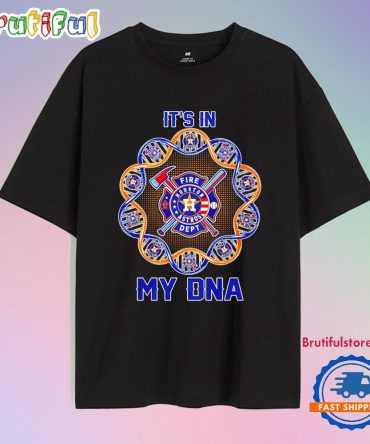 Houston Astros It’S In My Dna Firefighter T Shirt