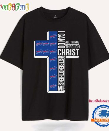 I Can Do All Things Through Christ Buffalo Bills T Shirt