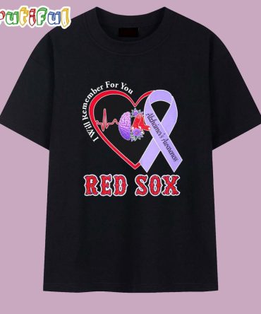 I Will Remember For You Alzheimers Awareness Boston Red Sox Heart T Shirt