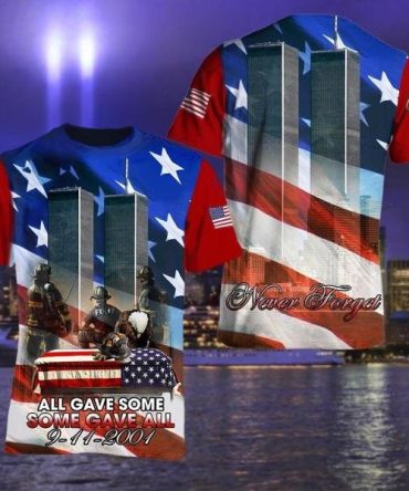 Patriot Day Shirt All Gave Some Some Gave All 09-11-2001 American Flag Shirt September 11Th Shirt