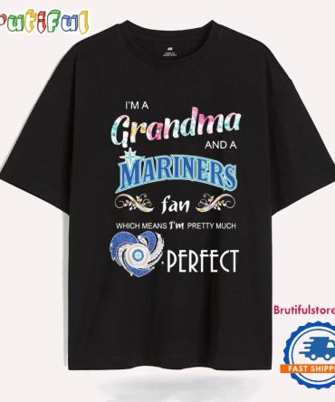 I’M A Grandma And A Seattle Mariners Fan Which Means I’M Pretty Much Perfect Diamond Heart T Shirt