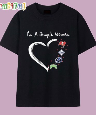 I’M A Simple Woman Loves Tampa Sports Teams Buccaneers Rays Lightning Rowdies T Shirt