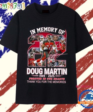 In Memory Of Doug Martin 1989-2025 Signature T Shirt