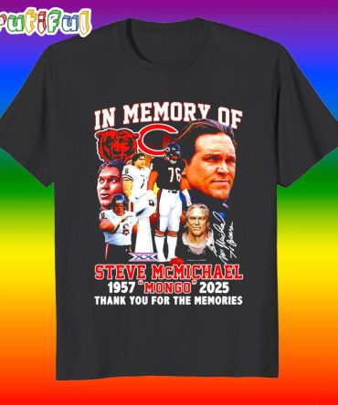 In Memory Of Steve Mcmichael Mongo 1957 2025 Thank You T Shirt